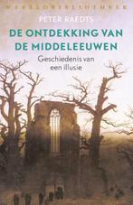 De ontdekking van de Middeleeuwen 9789028426863, Boeken, Peter Raedts, Zo goed als nieuw, Verzenden