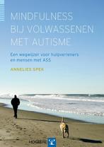 Mindfulness bij volwassenen met autisme 9789079729333, Verzenden, Gelezen, Annelies Spek