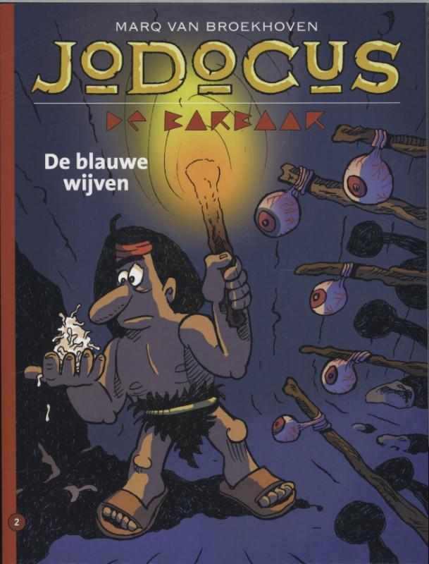 Jodocus de barbaar 02. de blauwe wijven 9789070060251, Boeken, Stripverhalen, Zo goed als nieuw, Verzenden