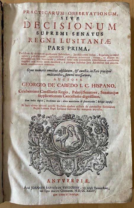 Georgio de Cabedo I. C. Hispano - Practicarum Observationum, Antiek en Kunst, Antiek | Boeken en Manuscripten