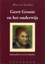 Geert Groote en het onderwijs 9789072052766, Boeken, Gelezen, M. Seelen, Verzenden