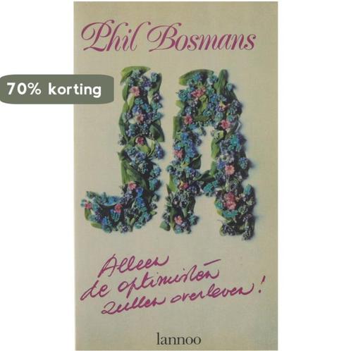 Ja, alleen de optimisten zullen overleven! 9789020911152, Boeken, Politiek en Maatschappij, Gelezen, Verzenden