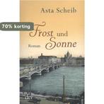 Frost und Sonne 9783423216302 Asta Scheib, Verzenden, Zo goed als nieuw, Asta Scheib