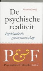 De psychische realiteit - Antoine Mooij - 9789085061953 - Pa, Boeken, Verzenden, Nieuw