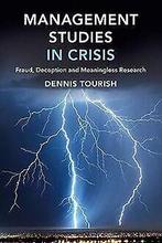 Management Studies in Crisis: Fraud, Deception and ...  Book, Tourish, Dennis, Verzenden