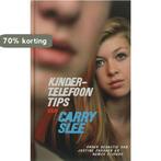 Kindertelefoontips Van Carry Slee 9789049922436 C. Slee, Verzenden, Gelezen, C. Slee