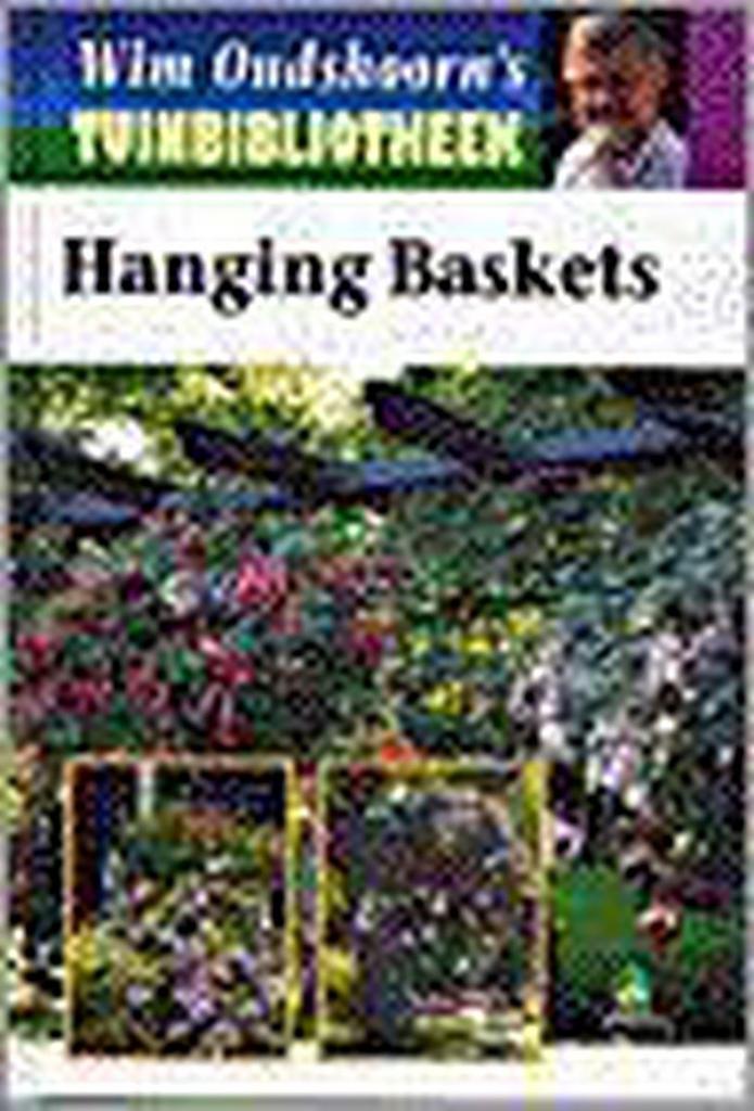 Hanging baskets / Wim Oudshoorns tuinbibliotheek, Boeken, Hobby en Vrije tijd, Gelezen, Verzenden