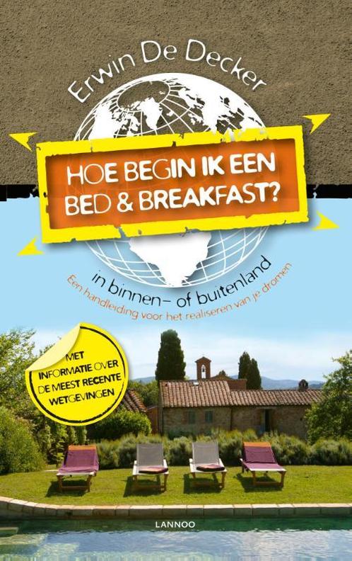 Hoe begin ik een Bed and Breakfest? 9789401407526, Livres, Guides touristiques, Envoi