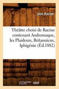 Theatre choisi de Racine contenant Andromaque, . J.=, Livres, Livres Autre, Envoi