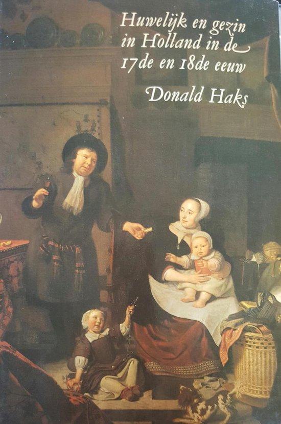 Huwelijk en gezin in Holland in de 17de 18de eeuw Haks, Boeken, Politiek en Maatschappij, Gelezen, Verzenden