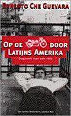 Op de motor door latijns Amerika 9789055150175, Ernesto Guevara, Aleida Guevara March (voorwoord), Verzenden