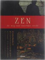 Zen De Weg Naar Innerlijke Vrede Pap 9789057645396, Zo goed als nieuw, Eric Chaline, Verzenden