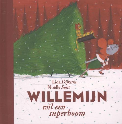 Willemijn  -   Willemijn wil een superboom 9789025761356, Boeken, Kinderboeken | Kleuters, Zo goed als nieuw, Verzenden