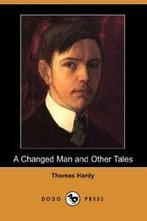 A Changed Man and Other Tales (Dodo Press) by Hardy, Thomas,, Boeken, Verzenden, Zo goed als nieuw, Hardy, Thomas, Defendant