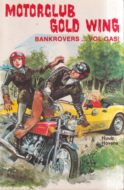 Motorclub Goldwing : Bankrovers... Vol Gas! 9789020613414, Livres, Livres Autre, Envoi