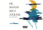 Ik hoop het zeker / BonteHond / 2 9789064039416, Boeken, Verzenden, Gelezen, Sanne Schuhmacher