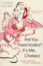 Are You There Vodka? Its Me, Chelsea 9780099515029, Chelsea Handler, Verzenden