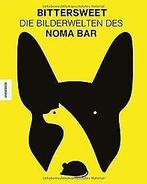 BitterSweet: Die Bilderwelten des Noma Bar  Bar,...  Book, Bar, Noma, Verzenden