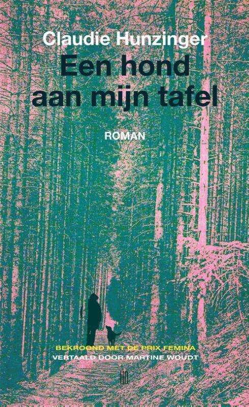 Een hond aan mijn tafel 9789493367326 Claudie Hunzinger, Livres, Romans, Envoi