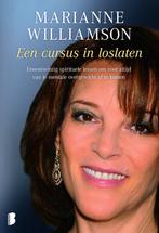 Een cursus in loslaten - Marianne Williamson - 9789022558904, Boeken, Verzenden, Nieuw