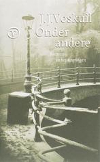 Onder andere 9789028241077 J.J. Voskuil, Boeken, Verzenden, Zo goed als nieuw, J.J. Voskuil