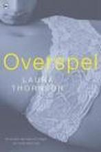 Overspel 9789044341188 Lawrence Thornton, Verzenden, Lawrence Thornton