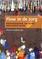 Flow in de zorg 9789081665810, Gelezen, Therese Borghuis-Lub, Verzenden