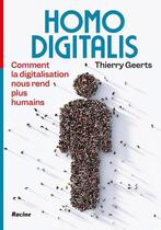 Homo Digitalis 9782390251644, Boeken, Overige Boeken, Thierry Geerts, Zo goed als nieuw, Verzenden