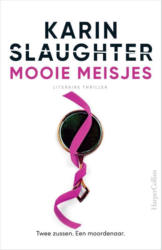 Mooie meisjes 9789402714258 Karin Slaughter, Boeken, Overige Boeken, Zo goed als nieuw, Verzenden