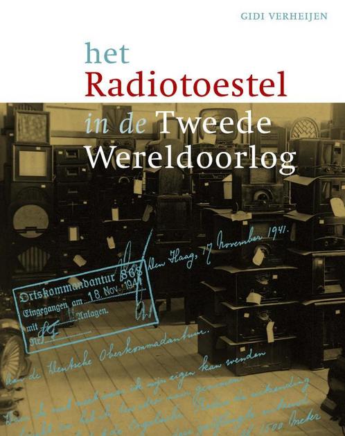 Het radiotoestel in de Tweede Wereldoorlog 9789090241197, Boeken, Oorlog en Militair, Zo goed als nieuw, Verzenden
