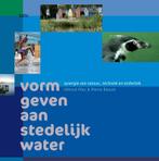 Vorm geven aan stedelijk water 9789461050021, Livres, Art & Culture | Architecture, Hiltrud Pötz, Pierre Bleuze, Verzenden