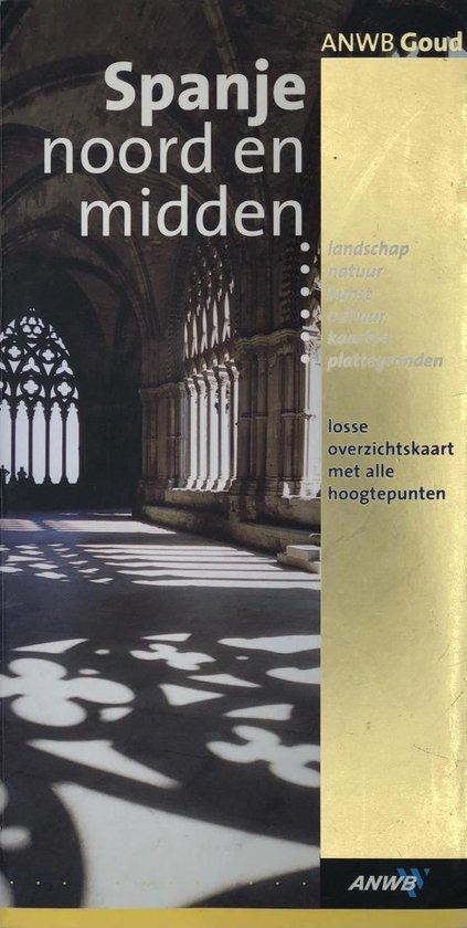 Spanje Noord-en Midden / ANWB goud 9789018018948, Boeken, Reisgidsen, Gelezen, Verzenden