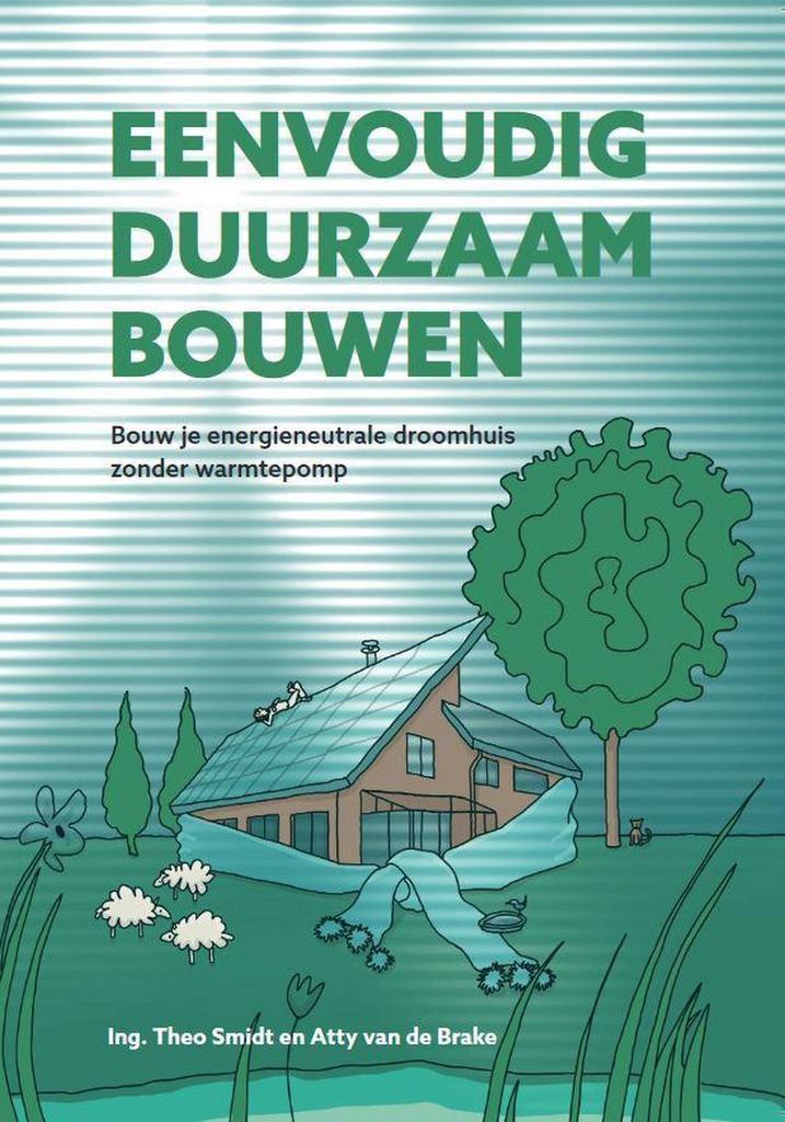 Eenvoudig duurzaam bouwen 9789464026597 Theo Smidt, Livres, Livres Autre, Envoi