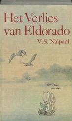 Verlies van eldorado 9789062621019, Livres, Naipaul, Verzenden