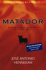 Matador / Tesoro-trilogie / 2 9789026917509, Verzenden, Zo goed als nieuw, José Antonio Hennekam