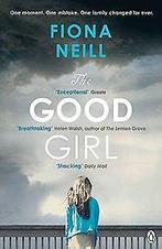 The Good Girl  Neill, Fiona  Book, Neill, Fiona, Verzenden