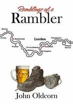 Ramblings of a Rambler - John Oldcorns Thames Walk, 1999 to, John Oldcorn, Verzenden