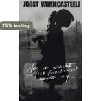 Hoe de wereld perfect functioneert zonder mij 9789029567732, Verzenden, Gelezen, Joost Vandecasteele