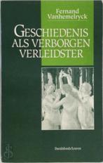 Geschiedenis als verborgen verleidster, Boeken, Verzenden, Nieuw, Nederlands