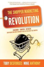 The Shopper Marketing Revolution 9781939418272 Mike Anthony, Verzenden, Zo goed als nieuw, Mike Anthony