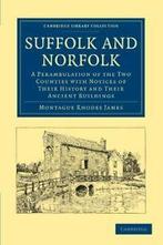Suffolk and Norfolk: A Perambulation of the Two, Rhodes,, Montague Rhodes, James, Zo goed als nieuw, Verzenden
