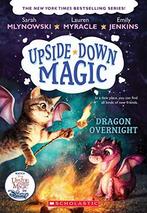 Dragon Onight (Upside-Down Magic 4), 4, Mlynowski,, Gelezen, Mlynowski, Sarah,Myracle, Lauren,Jenkins, Emily, Verzenden