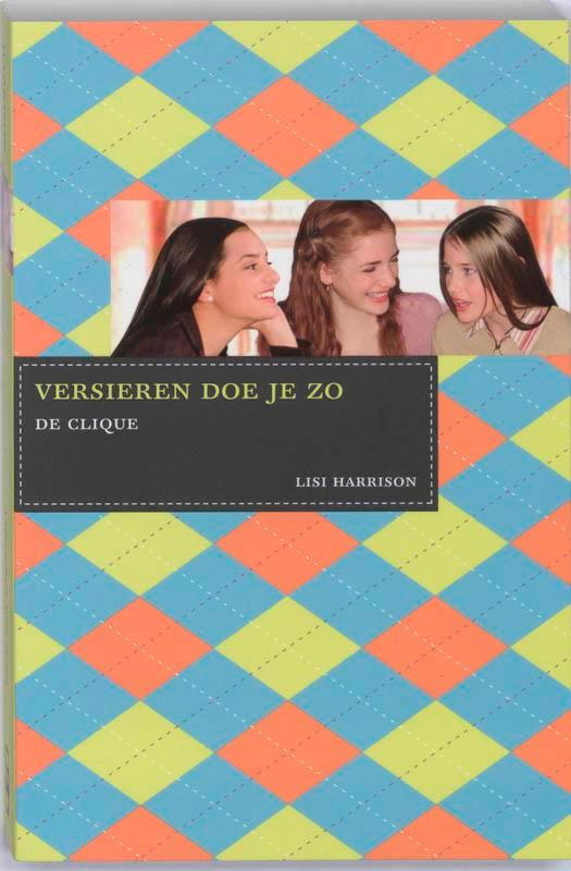 Versieren doe je zo / De Clique / 4 9789049066048, Boeken, Kinderboeken | Jeugd | 13 jaar en ouder, Zo goed als nieuw, Verzenden