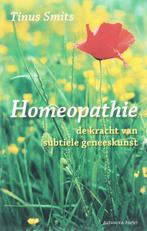 Homeopathie, de kracht van subtiele geneeskunst T. Smits, Verzenden, Gelezen, T. Smits