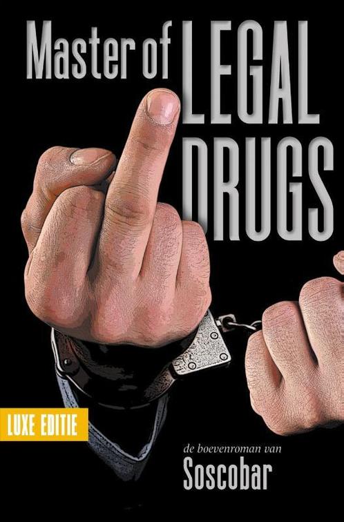 Master of Legal Drugs (luxe editie) 9789083203669, Livres, Littérature, Envoi