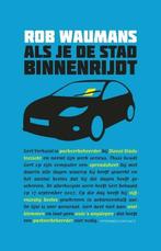 Als je de stad binnenrijdt (9789025436001, Rob Waumans), Boeken, Verzenden, Nieuw