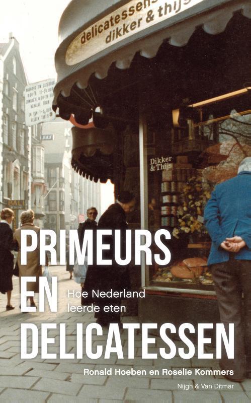 Primeurs en delicatessen 9789038800691 Roselie Kommers, Boeken, Literatuur, Zo goed als nieuw, Verzenden
