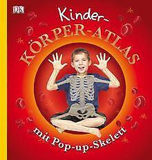 Kinder-Körper-Atlas mit Pop-up-Skelett  Dorlin...  Book, Livres, Livres Autre, Envoi