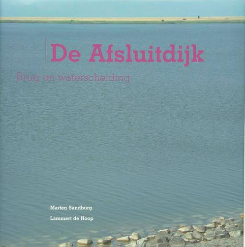 De Afsluitdijk 9789077948101 L. de Hoop, Boeken, Geschiedenis | Nationaal, Zo goed als nieuw, Verzenden