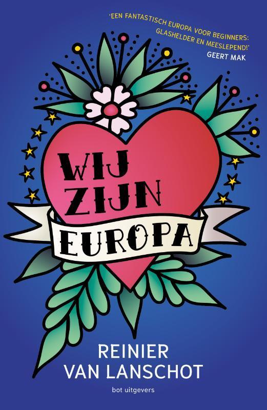 Wij zijn Europa 9789083384801 Reinier van Lanschot, Boeken, Wetenschap, Gelezen, Verzenden